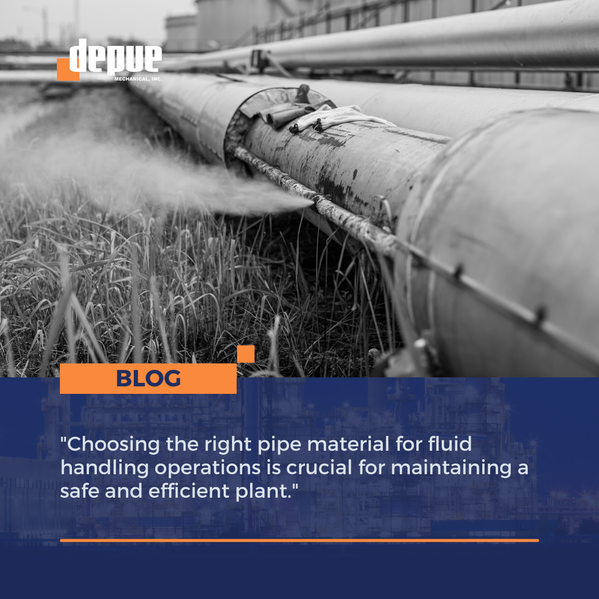 choosing the right pipe material for fluid handling operations is crucial for maintaining a safe and efficient plant.